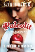 Paleolit táplálkozás és korunk betegségei.